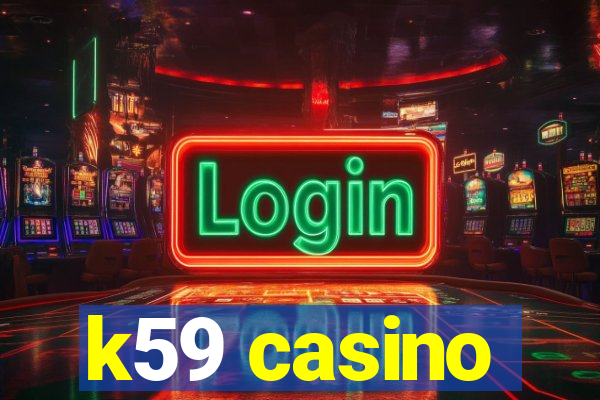 k59 casino